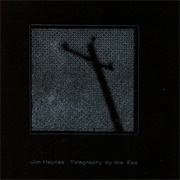 Jim Haynes - Telegraphy by the Sea