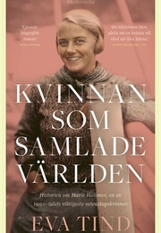 Kvinnan Som Samlade Världen (Eva Tind)