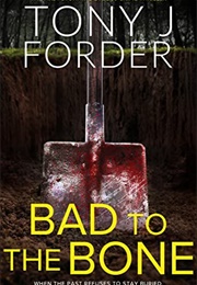 Bad to the Bone (Tony J Forder)
