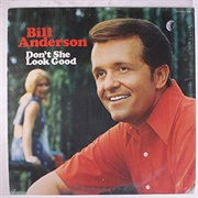 Don't She Look Good - Bill Anderson