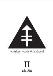 Whiskey Words &amp; a Shovel Vol 2 (R.H. Sin)