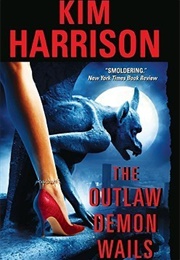 The Outlaw Demon Wails (Kim Harrison)