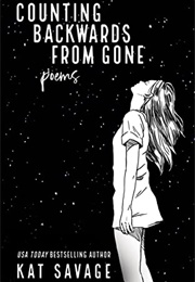 Counting Backwards From Gone (Kat Savage)