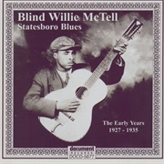 Statesboro Blues - Blind Willie McTell
