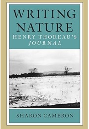 Writing Nature: Henry Thoreau&#39;s Journal (Sharon Cameron)
