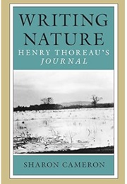 Writing Nature: Henry Thoreau's Journal (Sharon Cameron)