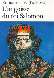 L'angoisse Du Roi Salomon (Romain Gary)