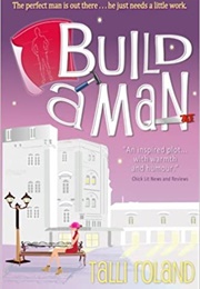 Build a Man (Talli Roland)