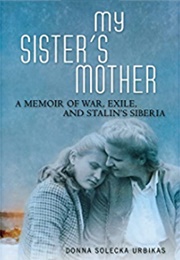 My Sister's Mother (Donna Solecka Urbikas)