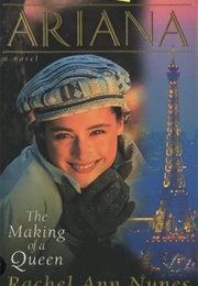 Ariana: The Making of a Queen (Rachel Ann Nunes)