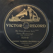 My Dear - 	Harry MacDonough