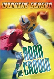 The Roar of the Crowd (Rich Wallace)