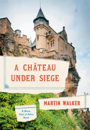 A Château Under Siege (Martin Walker)