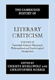 The Cambridge History of Literary Criticism, Vol. 9: Twentieth-Century Historical, Philosophical and (Christa Knellwolf (Ed), Christopher Norris (Ed))
