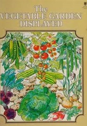 The Vegetable Garden Displayed (Patrick Walker RHS)