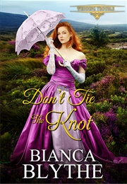 Don't Tie the Knot (Bianca Blythe)
