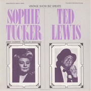 Some of These Days -Sophie Tucker & Ted Lewis
