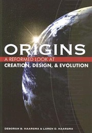 Origins: A Reformed Look at Creation, Design, and Evolution (Haarsma, Deborah B.)