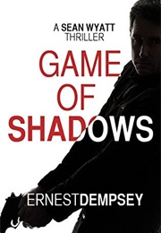 Game of Shadows (Ernest Dempsey)