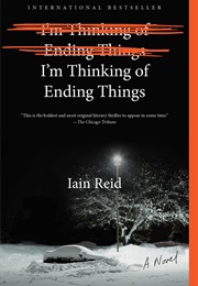 I'm Thinking of Ending Things (Iain Reid)