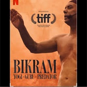 Bikram: Yogi, Guru, Predator