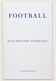 Football (Jean-Philippe Toussaint)
