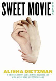 Sweet Movie (Alisha Dietzman)