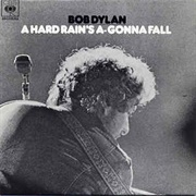 Bob Dylan "A Hard Rain's A-Gonna Fall"