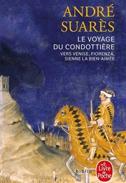 Le Voyage Du Condottière (André Suarès)
