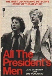 All the President's Men (Carl Bernstein and Bob Woodward)