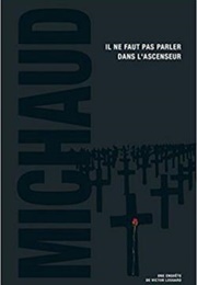 Il Ne Faut Pas Parler Dans L'ascenseur (Martin Michaud)
