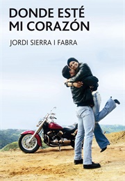 Wherever My Heart Is (Jordi Sierra I Fabra)