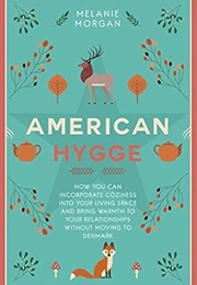 American Hygge (Melanie Morgan)