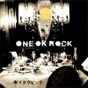 One OK Rock - Zeitakubyo