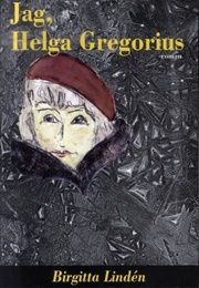 Jag, Helga Gregorius (Birgitta Lindén)