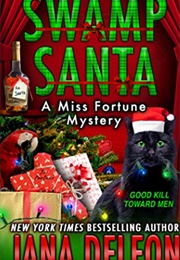 Swamp Santa (Miss Fortune Mystery #16) (Jana Deleon)