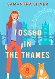 Tossed in the Thames (Samantha Silver)