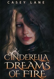 Cinderella Dreams of Fire (Casey Lane)