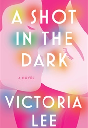 A Shot in the Dark (Victoria Lee)
