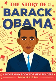 The Story of Barack Obama (Tonya Leslie, Phd)
