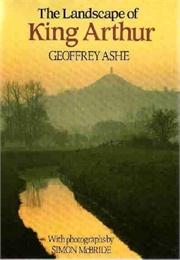 Landscapes of King Arthur (Ashe)