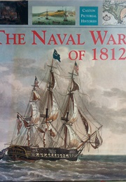 The Naval War of 1812 (Robert Gardiner)
