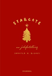 Stargate: En Julefortelling (Ingvild H. Rishøi)