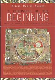 A Chronicle of the Beginning (Fr Daniel Sysoev)