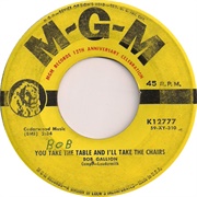 You Take the Table and I'll Take the Chairs - Bob Gallion
