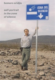 Self-Portrait in the Zone of Silence (Homero Aridjis)
