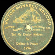 Tell Me, Dusky Maiden - Arthur Collins