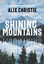The Shining Mountains (Alix Christie)