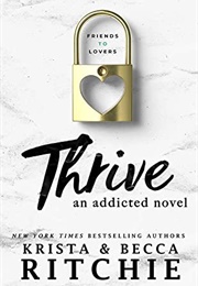 Thrive (Addicted 4) (Krista & Becca Ritchie)