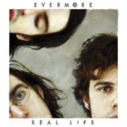 Evermore Real Life